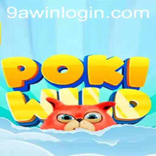 Exploring PokiWild: A Thrilling Adventure with 9awin Login