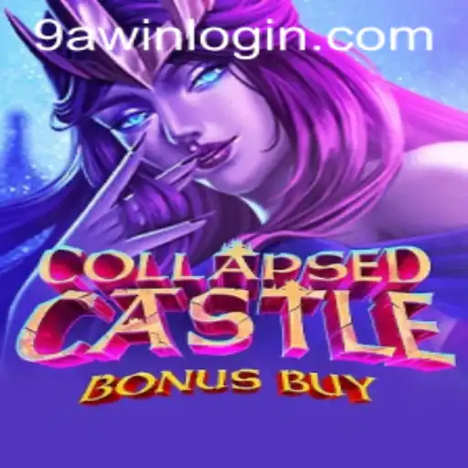 Explore the Thrills of CollapsedCastleBonusBuy and Discover How to Navigate 9awin Login