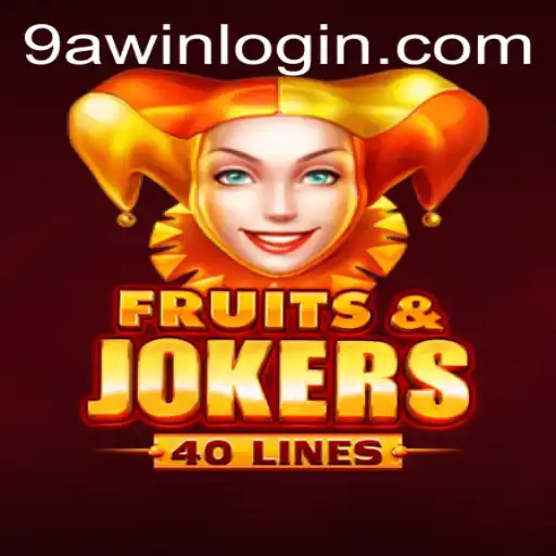Exploring the Excitement: FruitsAndJokers40 and 9awin Login