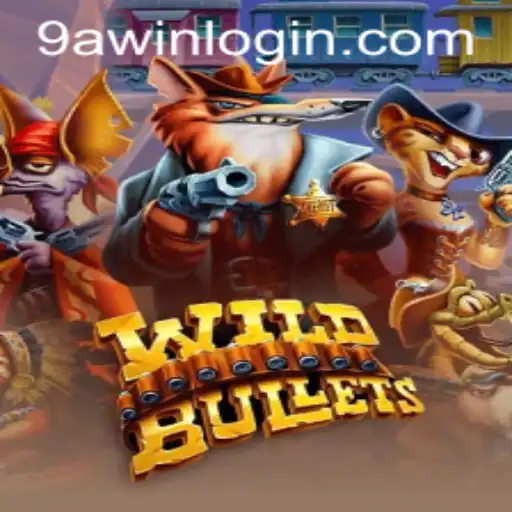 Exploring the Exciting World of WildBullets and 9awin Login